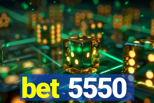 bet 5550